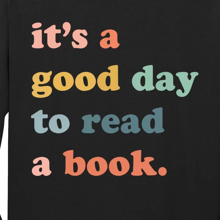 It’s A Good Day To Read A Book Women Book Lovers Tops Bookworm Shirt Fun Tall Long Sleeve T-Shirt