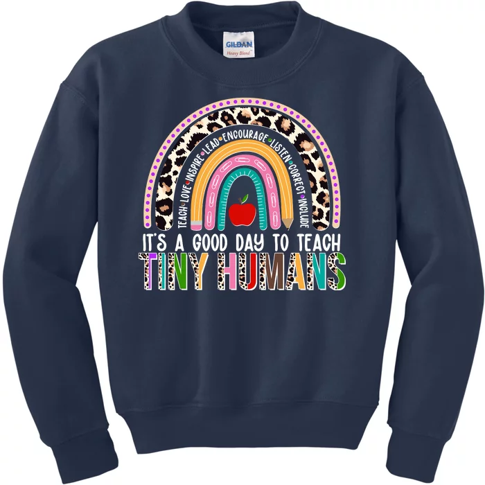 It's A Good Day To Teach Tiny Humans Kids Sweatshirt