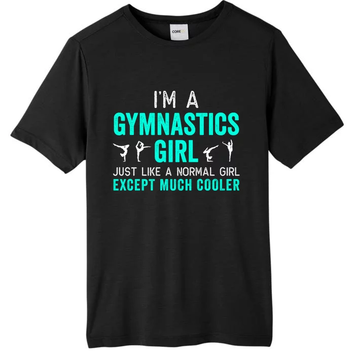 I'm a Gymnastics Girl Hoodie for Gymnast, Funny, Teal ChromaSoft Performance T-Shirt