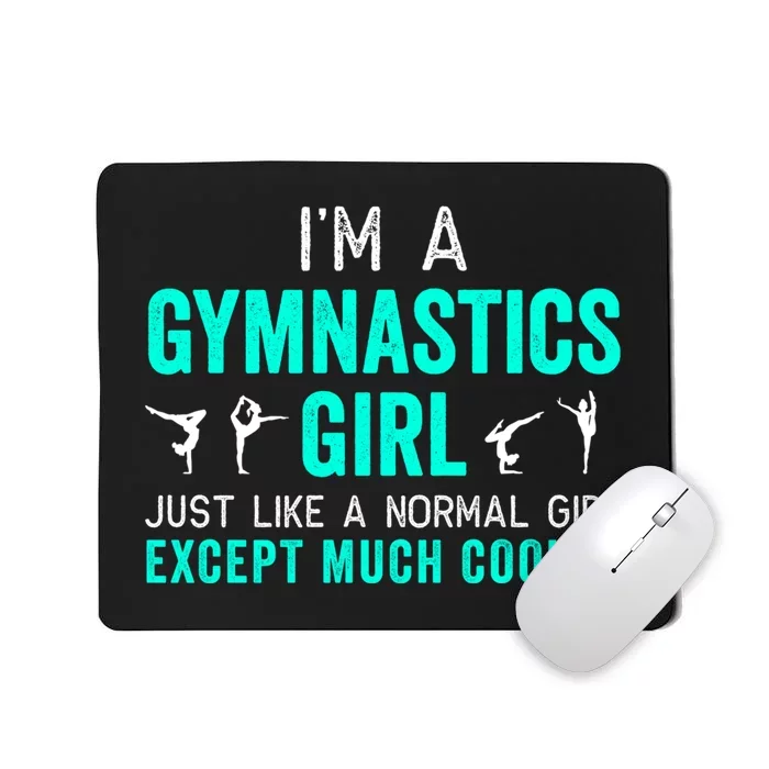 I'm a Gymnastics Girl Hoodie for Gymnast, Funny, Teal Mousepad