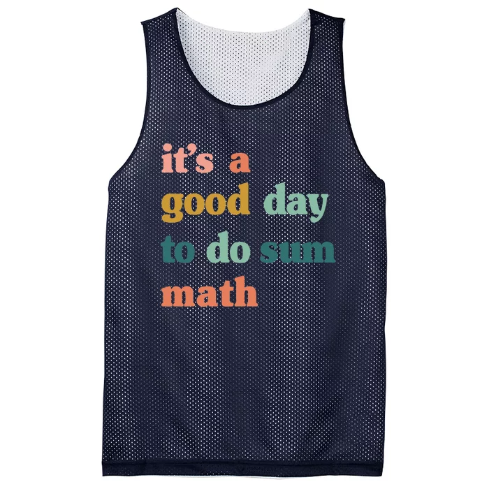 It’S A Good Day To Do Sum MathFunny MathMath Lover Teacher Mesh Reversible Basketball Jersey Tank