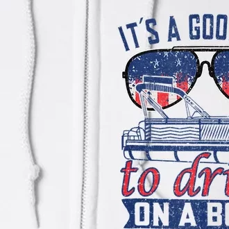 It´s A Good Day To Drink On A Boat Captain Life Is Better Full Zip Hoodie