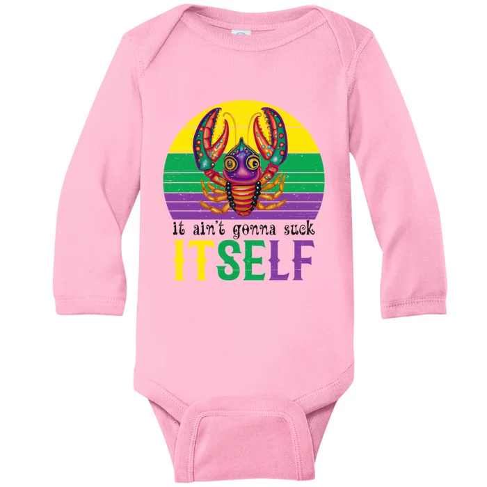 It Ain’T Gonna Suck Itself Funny Crawfish Mardi Gras Vintage Gift Baby Long Sleeve Bodysuit