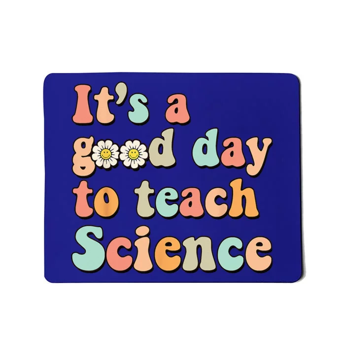 Its A Good Day To Teach Science Earth Funny Science Teacher Mousepad