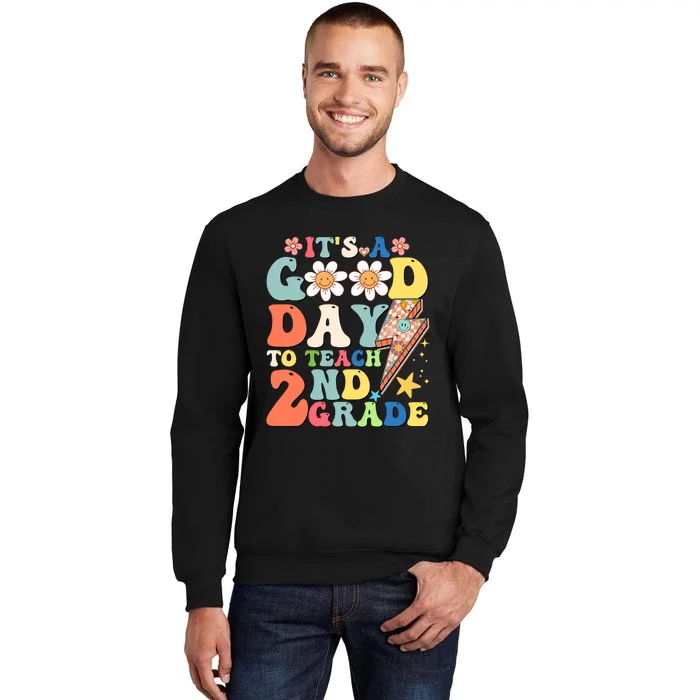 Its A Good Day To Teach Second Grade 2nd Grade Teacher Tall Sweatshirt