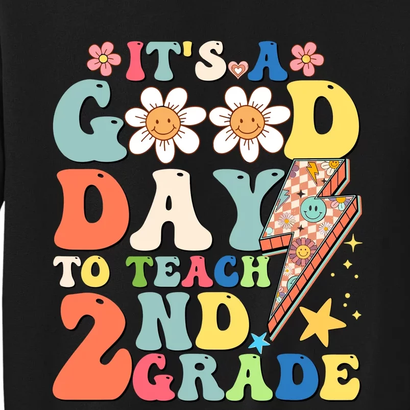 Its A Good Day To Teach Second Grade 2nd Grade Teacher Tall Sweatshirt