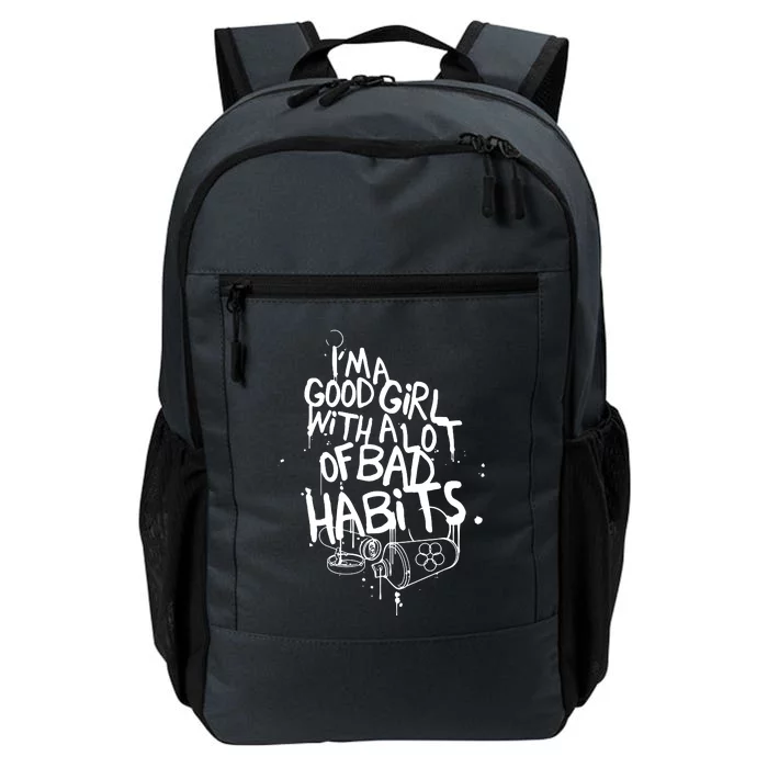 IM A Good Girl With Lots Of Bad Habits Daily Commute Backpack