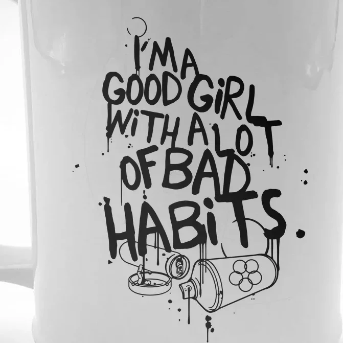 IM A Good Girl With Lots Of Bad Habits Front & Back Beer Stein