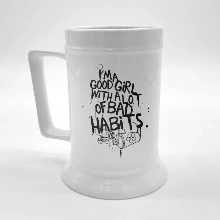 IM A Good Girl With Lots Of Bad Habits Front & Back Beer Stein