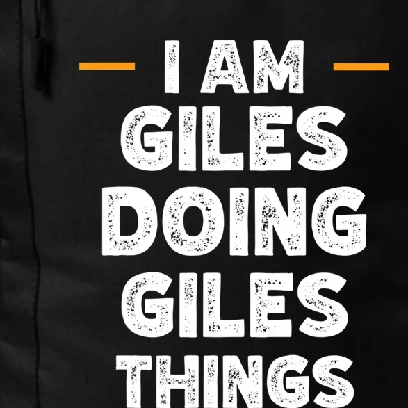 I Am Giles Doing Giles Things Custom Funny Name Daily Commute Backpack