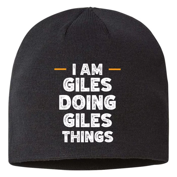 I Am Giles Doing Giles Things Custom Funny Name 8 1/2in Sustainable Knit Beanie