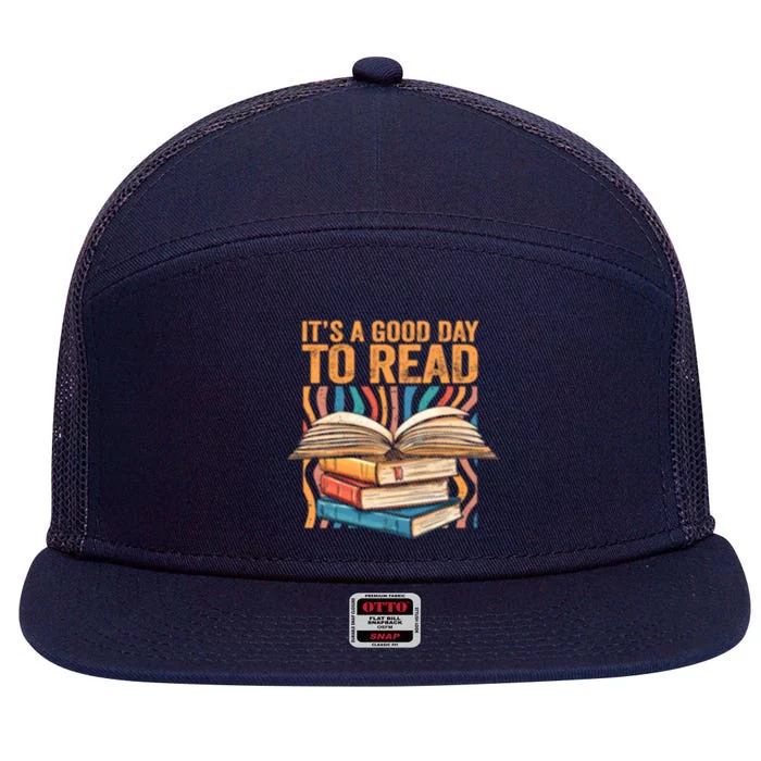 Its A Good Day To Read Summer Reading Teacher Book Lover Great Gift 7 Panel Mesh Trucker Snapback Hat