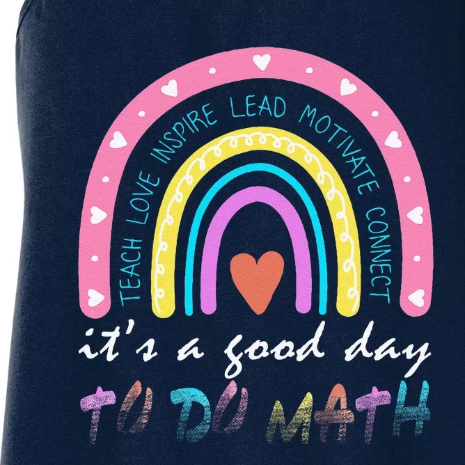 ItS A Good Day To Do Math Cute Rainbow Teacher First Day Women's Racerback Tank