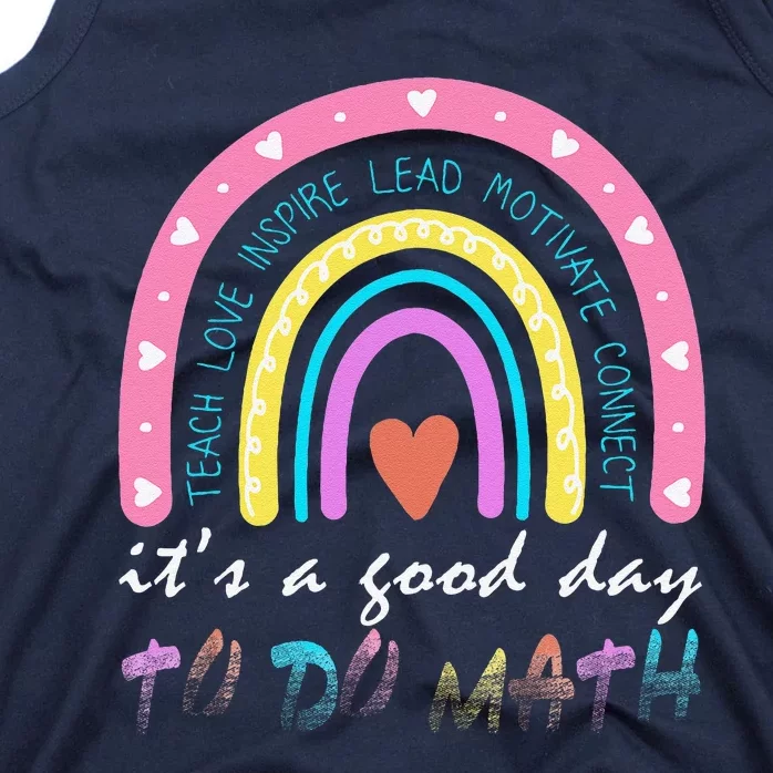 ItS A Good Day To Do Math Cute Rainbow Teacher First Day Tank Top