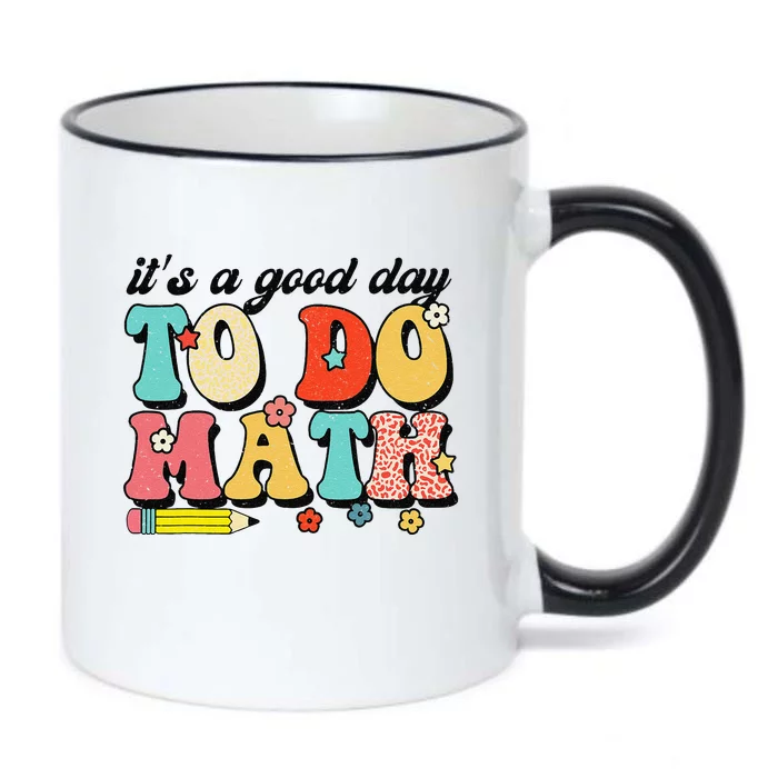 ItS A Good Day To Do Math Groovy Math Teacher First Day Black Color Changing Mug