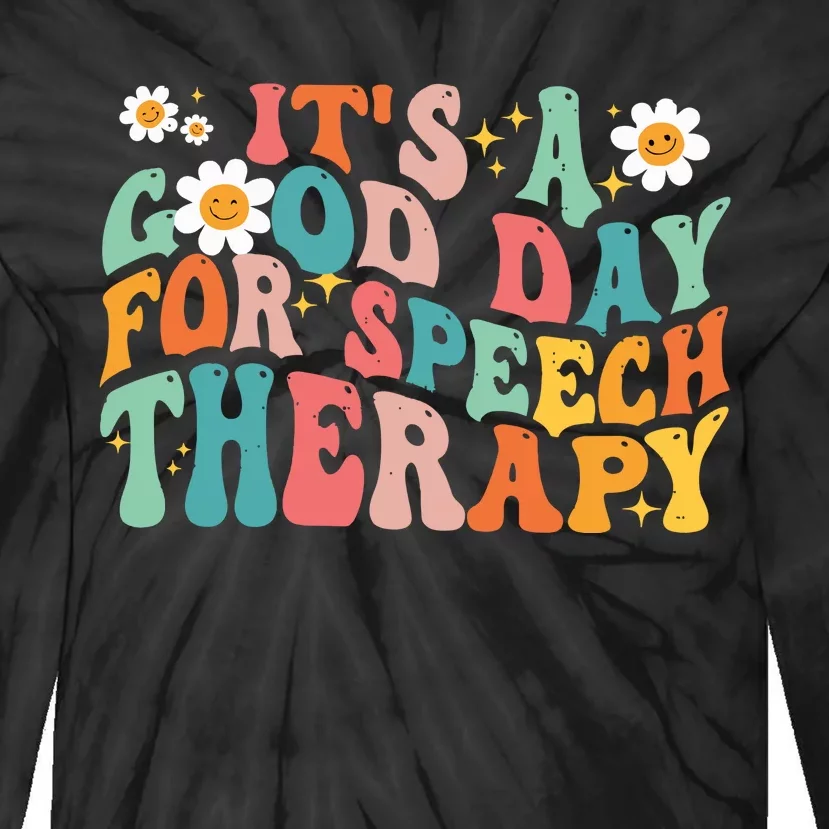 Its A Good Day For Speech Therapy Tie-Dye Long Sleeve Shirt