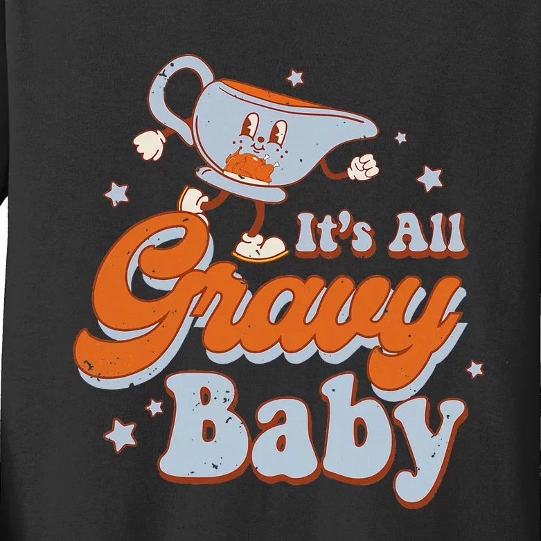 ItS All Gravy Baby Funnny Thanksgiving Retro Groovy Kids Long Sleeve Shirt