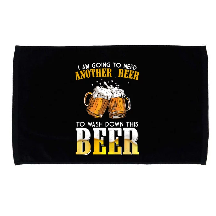 I Am Going To Need Another Beer To Wash Down This Beer Funny Microfiber Hand Towel