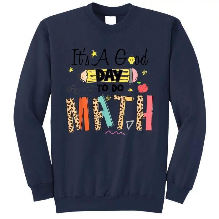 Its A Good Day To Do Math Leopard Pencil Teacher Sweatshirt