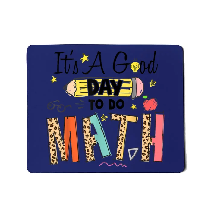 Its A Good Day To Do Math Leopard Pencil Teacher Mousepad