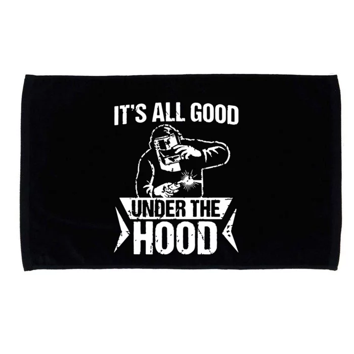 It's All Good Under The Hood Funny Welder Microfiber Hand Towel