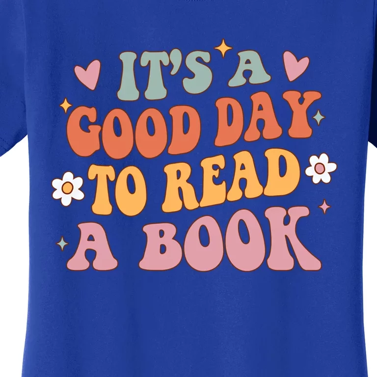 It’S A Good Day To Read A Book Lover Groovy Teacher Student Funny Gift Women's T-Shirt