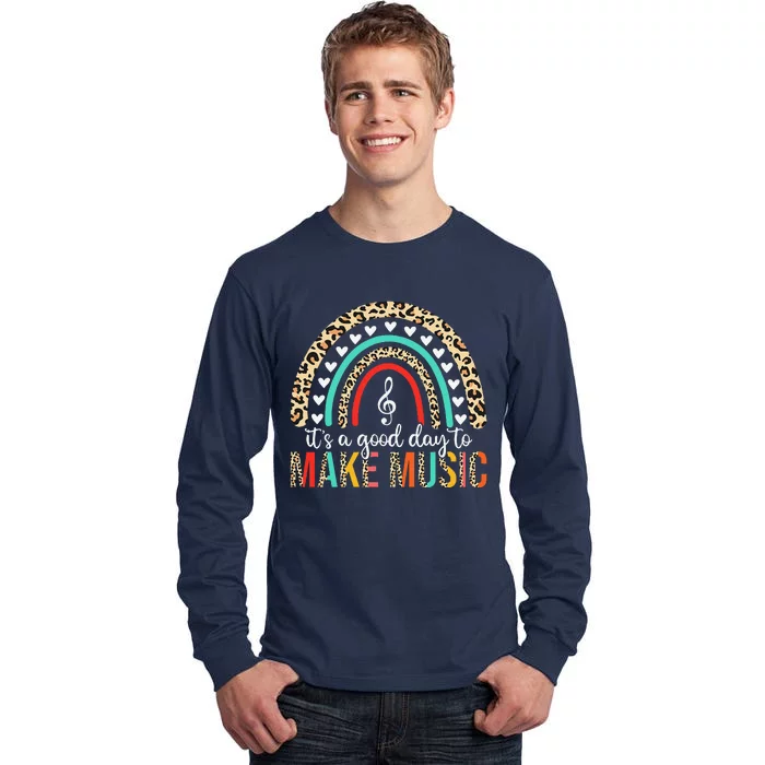 ItS A Good Day To Make Music Back To School Music Teacher Tall Long Sleeve T-Shirt