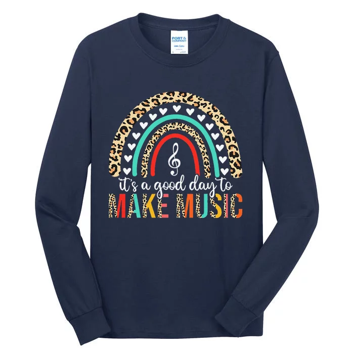 ItS A Good Day To Make Music Back To School Music Teacher Tall Long Sleeve T-Shirt