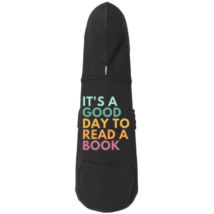 ItS A Good Day To Read A Book Doggie 3-End Fleece Hoodie