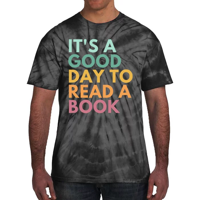 ItS A Good Day To Read A Book Tie-Dye T-Shirt