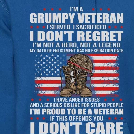 I'm A Grumpy Veteran I Served I Sacrificed Gift Us Veteran Gift Premium Hoodie