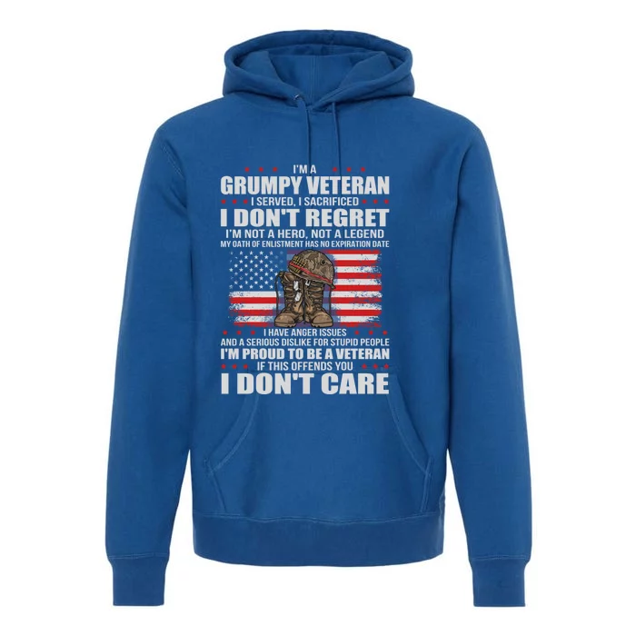 I'm A Grumpy Veteran I Served I Sacrificed Gift Us Veteran Gift Premium Hoodie