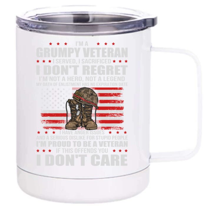 I'm A Grumpy Veteran I Served I Sacrificed Gift Us Veteran Gift Front & Back 12oz Stainless Steel Tumbler Cup