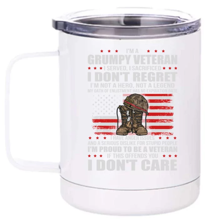 I'm A Grumpy Veteran I Served I Sacrificed Gift Us Veteran Gift Front & Back 12oz Stainless Steel Tumbler Cup