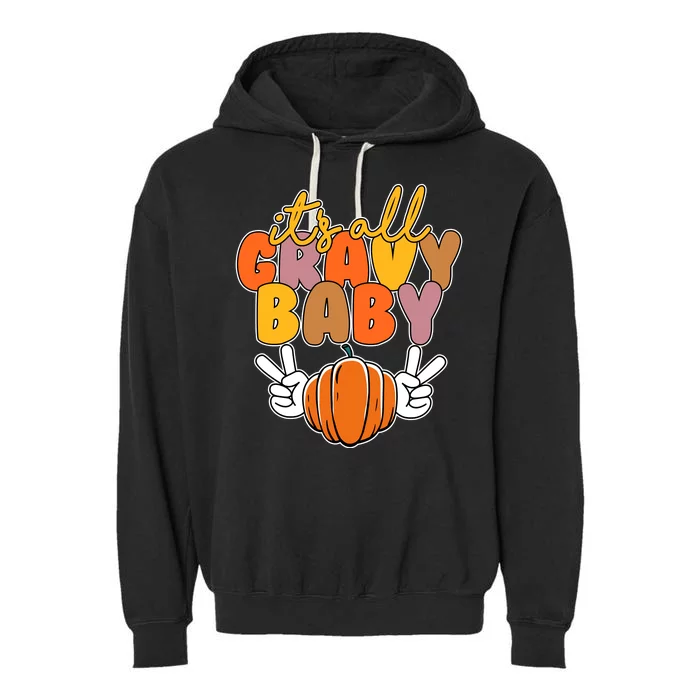 Its All Gravy Baby Pumpkin Fall Funny Garment-Dyed Fleece Hoodie