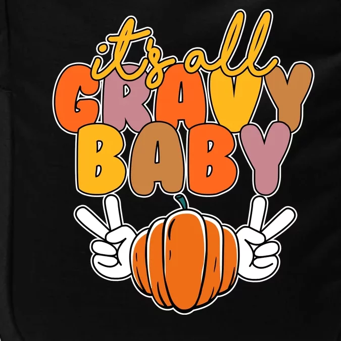 Its All Gravy Baby Pumpkin Fall Funny Impact Tech Backpack