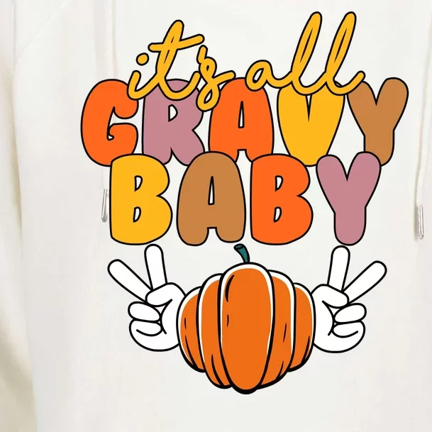 Its All Gravy Baby Pumpkin Fall Funny Womens Funnel Neck Pullover Hood