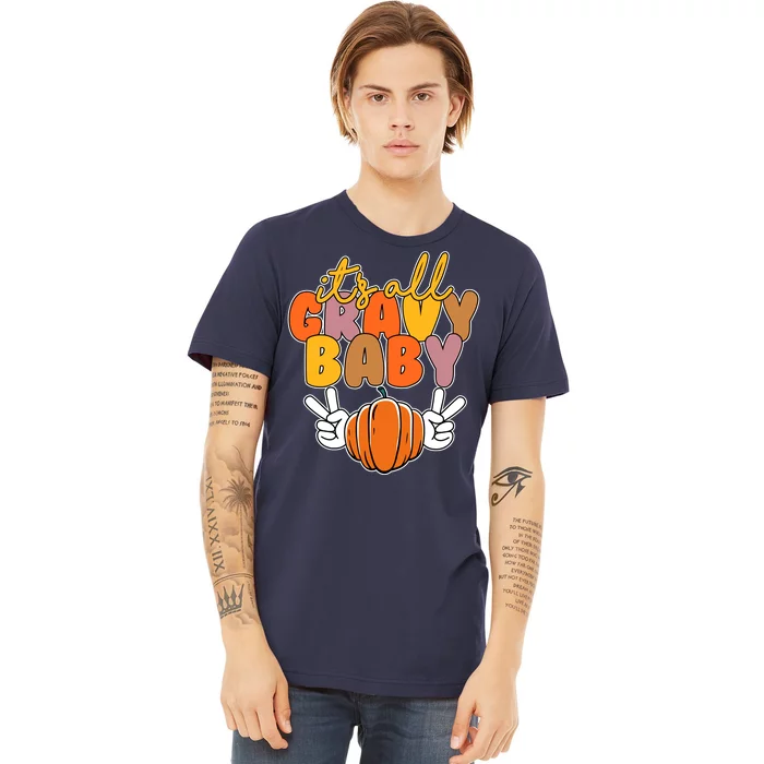 Its All Gravy Baby Pumpkin Fall Funny Premium T-Shirt