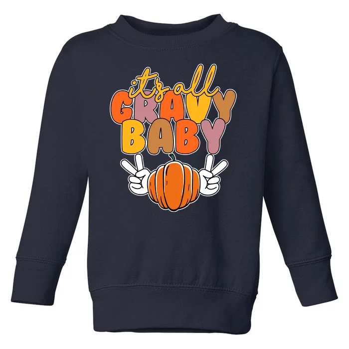 Its All Gravy Baby Pumpkin Fall Funny Toddler Sweatshirt