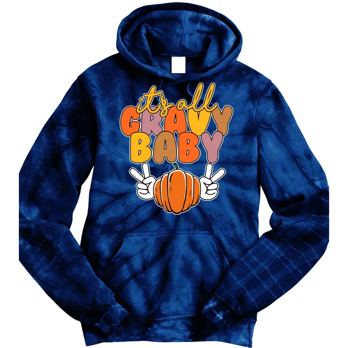 Its All Gravy Baby Pumpkin Fall Funny Tie Dye Hoodie