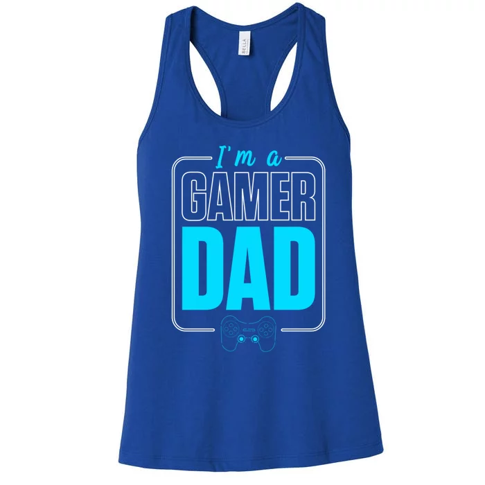 Im A Gamer Dad Cool Gamer Christmas Gift Women's Racerback Tank