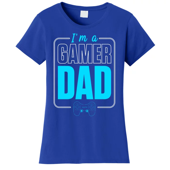 Im A Gamer Dad Cool Gamer Christmas Gift Women's T-Shirt