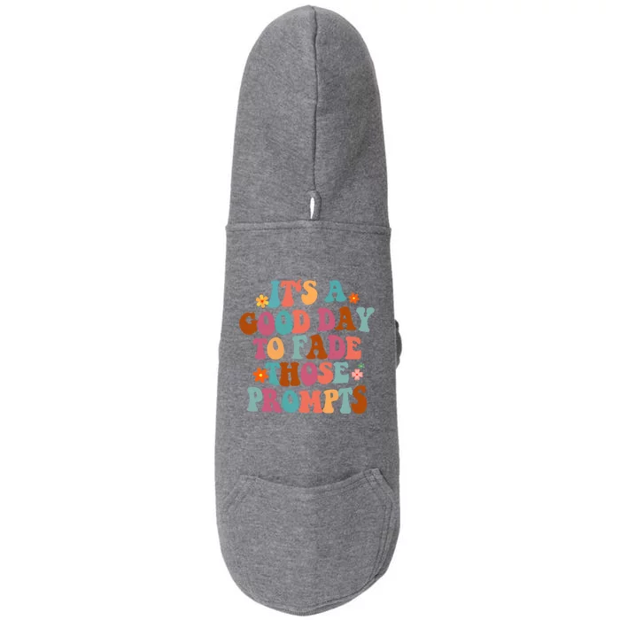 It's A Good Day To Fade Those Prompts Aba Autism Awareness Gift Doggie 3-End Fleece Hoodie