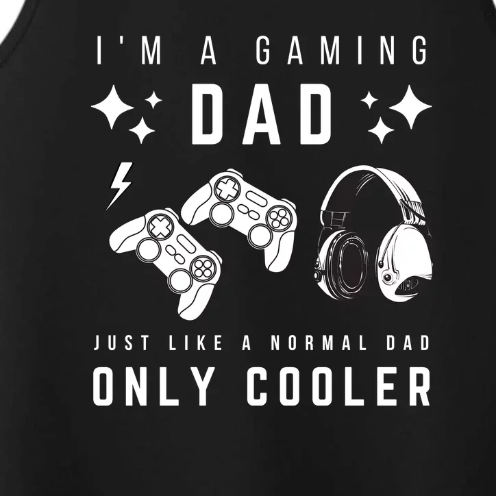 I'm A Gaming Dad Like A Normal Dad Only Cooler Performance Tank