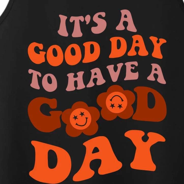 It's A Good Day To Have Good Day Trend Quote Gift Performance Tank