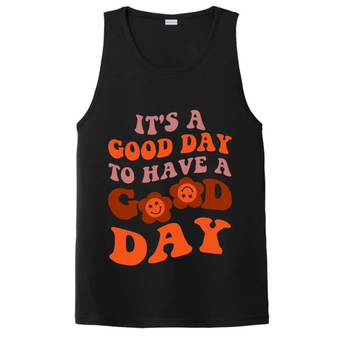 It's A Good Day To Have Good Day Trend Quote Gift Performance Tank