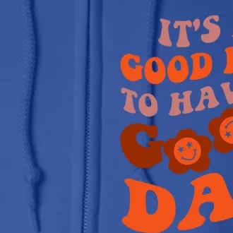 It's A Good Day To Have Good Day Trend Quote Gift Full Zip Hoodie