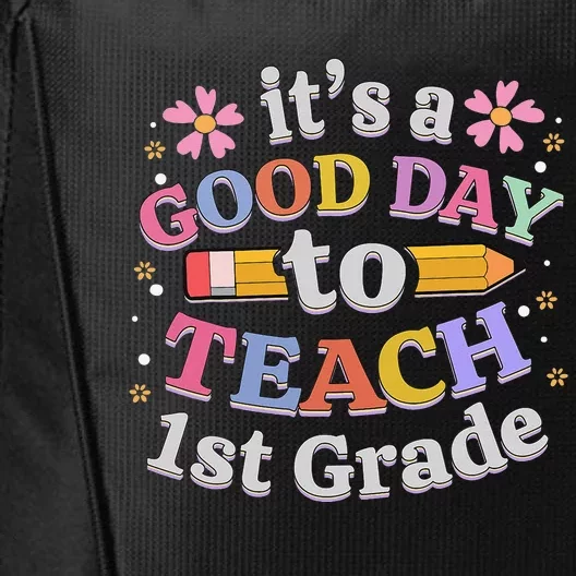 It's A Good Day To Teach 1st Grade First Grade Teacher City Backpack