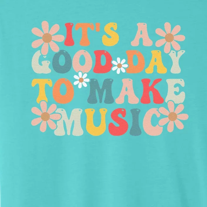 ItS A Good Day To Make Music Musician Music Teacher ChromaSoft Performance T-Shirt