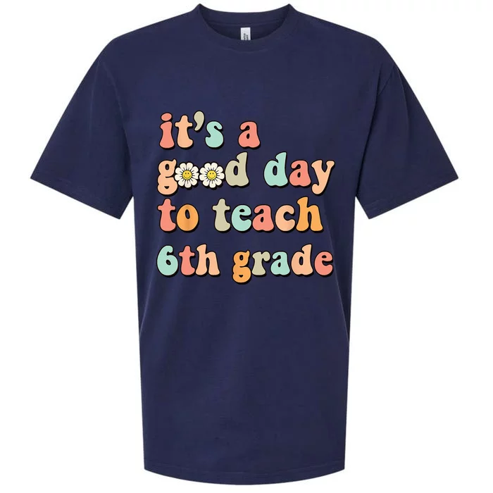 Its A Good Day To Teach 6th Grade Sixth Grade Teacher Sueded Cloud Jersey T-Shirt